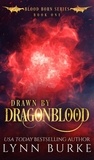  Lynn Burke - Drawn by Dragonblood - Blood Born, #1.
