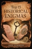  Jade Summers - Top 15 Historical Enigmas - Top 20: The Ultimate Collection of Intriguing Lists, #8.