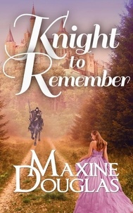  Maxine Douglas - Knight to Remember.