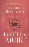  Isabella Muir - L'Anatra dall'Occhio d'oro - Brevi racconti di Michael Grey, #3.