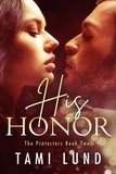  Tami Lund - His Honor - The Protectors, #2.
