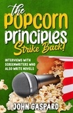  John Gaspard - The Popcorn Principles Strike Back - The Popcorn Principles, #4.