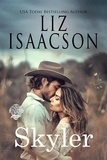  Liz Isaacson - Skyler - Seven Sons Ranch in Three Rivers Romance™, #6.