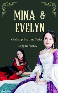  Sapphic Shelley - Mina &amp; Evelyn - Gaslamp Bedtime.