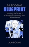  Alan Chan - The Blogging Blueprint.