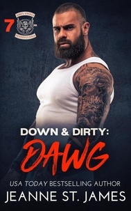  Jeanne St. James - Down &amp; Dirty: Dawg - Dirty Angels MC, #7.
