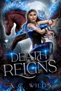  A.C. Wilds - Death Reigns - Changing Fate, #3.