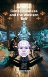  The Curious Philosopher - Artificial Consciousness and the Western Self.