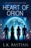  L.K. Bastian - Heart of Orion - Orion Trilogy, #3.