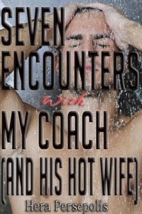  Hera Persepolis - Seven Encounters With My Coach (And His Hot Wife).