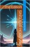  Dan Bune - Singular Horizons - Futurescape Universe, #2.
