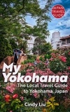  Cindy Liu - My Yokohama: The Local Travel Guide to Yokohama, Japan - Japan Travel Guide.