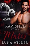  Luna Wilder - Ravished By My Mates - Red Ridge Pack, #4.