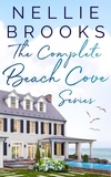  Nellie Brooks - The Complete Beach Cove Series - Beach Cove Series.