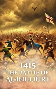  Anthony Holland - 1415: The Battle of Agincourt - Epic Battles of History.
