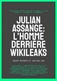  Equipe Rapports et Analyses du - Julian Assange: L'homme derrière WikiLeaks.