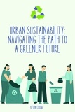  Kevin Chong - Urban Sustainability: Navigating the Path to a Greener Future.