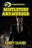  Robert Kammen - Mistletoes and Murder.