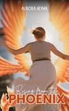  Aurora Heyma - Rising from the phoenix.