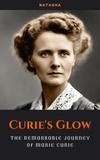 Natasha - Curie's Glow: The Remarkable Journey of Marie Curie.