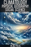  Blake Pieck - Climatology Dictionary - Grow Your Vocabulary, #51.