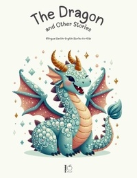  Pomme Bilingual - The Dragon and Other Stories: Bilingual Danish-English Stories for Kids.