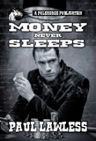  Paul Lawless - Money Never Sleeps.