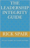  Rick Spair - The Leadership Integrity Guide Kindle Edition by Rick Spair (Author)  Format: Kindle Edition.