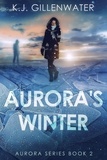  K. J. Gillenwater - Aurora's Winter - Aurora Series, #2.