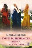 Mariah Stone - L’Appel du highlander - Livres 5-7 (Clan Mackenzie) - L’Appel du highlander, #13.