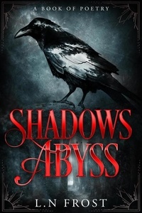  Luna Nyx Frost - Shadows Abyss: A Book of Poetry.