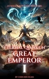  Chen Xin Huan - Eternal Qiankun Great Emperor - Eternal Qiankun Great Emperor, #1.