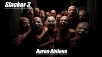  Aaron Abilene - Slacker 3 - Slacker, #3.