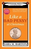  Sara M. Barton - Like A Bad Penny At Christmas - A Devilishly Delicious Culinary Mystery, #2.