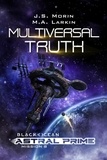  J.S. Morin - Multiversal Truth - Black Ocean: Astral Prime, #8.
