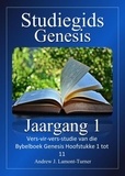  Andrew J. Lamont-Turner - Studiegids: Genesis Jaargang 1 - Antieke Woorde Bybelstudiereeks.