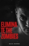  Marie Brunner - Eliminate the Zombies - Zombie Elimination Plan series, #1.