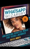  Alex Jones - WhatsApp Wizardry: Unlocking Digital Magic for Teens &amp; Newbies - FAST &amp; EASY LEARNING SOCIAL MEDIA FOR BEGINNERS, #6.