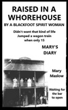  Mary Marlow - RAISED in a WHOREHOUSE.