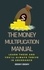  Zeddy Zeddy - The Money Multiplication Manual: Learn These And You’ll Always Thrive In Abundance.