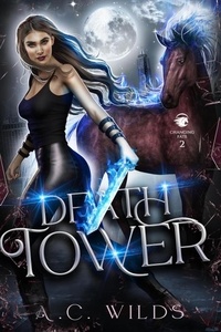  A.C. Wilds - Death Tower - Changing Fate, #2.