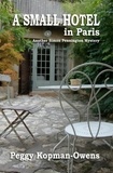  Peggy Kopman-Owens - A Small Hotel in Paris, another Simon Pennington Mystery - SIMON PENNINGTON MYSTERIES, #5.
