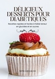  Monica Belgrano - Délicieux Desserts pour Diabétiques: Recettes Rapides et Faciles à Faible Teneur en Glucides et en Sucres.