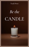  Teadi Peter - Be the Candle.