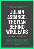  GEW Reports & Analyses Team. - Julian Assange: The Man Behind WikiLeaks.