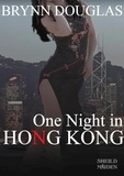  Brynn Douglas - One Night In Hong Kong - Expat Encounters, #12.