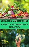  Ruchini Kaushalya - Organic Abundance : A Guide to Sustainable Food Production.
