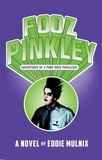  Eddie Mulnix - Fooz Pinkley: Adventues of a Punk Rock Paralegal.
