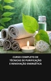  MARCEL SOUZA - Curso completo de técnicas de purificação e renovação energética.