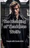 People with Books - The Haunting of Thaddeus Wolfe.